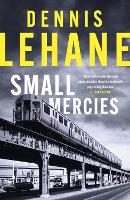 Book Cover for Small Mercies by Dennis Lehane