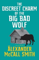 Book Cover for The Discreet Charm of the Big Bad Wolf by Alexander McCall Smith