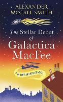 Book Cover for The Stellar Debut of Galactica MacFee by Alexander McCall Smith, Alexander McCall Smith