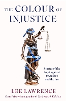 Book Cover for The Colour of Injustice by Lee Lawrence