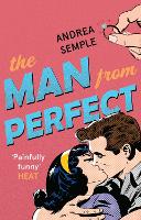 Book Cover for The Man From Perfect by Andrea Semple