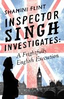 Book Cover for Inspector Singh Investigates: A Frightfully English Execution by Shamini Flint