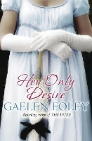 Book Cover for Her Only Desire by Gaelen Foley