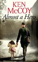 Book Cover for Almost a Hero by Ken McCoy