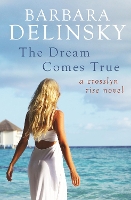 Book Cover for The Dream Comes True by Barbara Delinsky