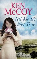 Book Cover for Tell Me It's Not True by Ken McCoy