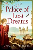 Book Cover for The Palace of Lost Dreams by Charlotte Betts