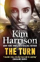 Book Cover for The Turn: The Hollows Begins with Death by Kim Harrison