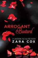 Book Cover for Arrogant Bastard by Zara Cox