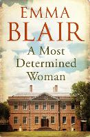 Book Cover for A Most Determined Woman by Emma Blair