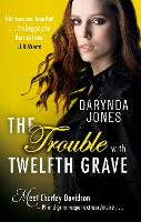 Book Cover for The Trouble With Twelfth Grave by Darynda Jones