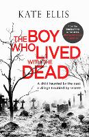 Book Cover for The Boy Who Lived with the Dead by Kate Ellis