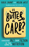Book Cover for Is Butter a Carb? by Rosie Saunt, Helen West