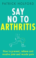 Book Cover for Say No To Arthritis by Patrick Holford