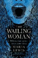 Book Cover for The Wailing Woman by Maria Lewis