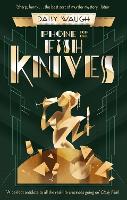 Book Cover for Phone for the Fish Knives by Daisy Waugh