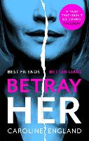 Book Cover for Betray Her by Caroline England