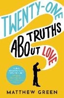 Book Cover for 21 Truths About Love by Matthew Green