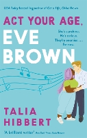 Book Cover for Act Your Age, Eve Brown by Talia Hibbert