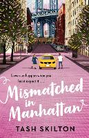 Book Cover for Mismatched in Manhattan by Tash Skilton