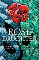 Book Cover for The Rose Daughter by Maria Lewis