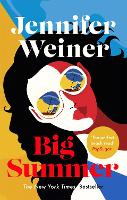 Book Cover for Big Summer: the best escape you'll have this year by Jennifer Weiner