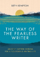 Book Cover for The Way of the Fearless Writer by Beth Kempton