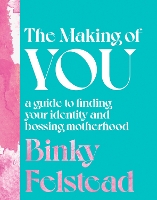 Book Cover for The Making of You by Binky Felstead