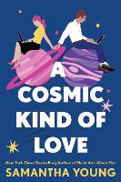 Book Cover for A Cosmic Kind of Love by Samantha Young