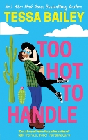 Book Cover for Too Hot to Handle by Tessa Bailey