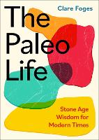 Book Cover for The Paleo Life by Clare Foges