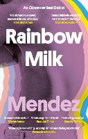 Book Cover for Rainbow Milk  by Paul Mendez