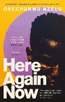 Book Cover for Here Again Now by Okechukwu Nzelu