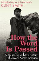 Book Cover for How the Word Is Passed by Clint Smith