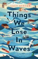 Book Cover for Things We Lose in Waves by Lucy Ayrton