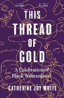 Book Cover for This Thread of Gold by Catherine Joy White