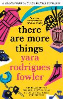 Book Cover for there are more things by Yara Rodrigues Fowler