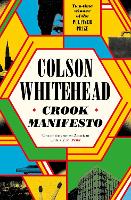 Book Cover for Crook Manifesto by Colson Whitehead