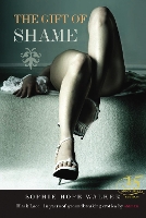 Book Cover for The Gift of Shame by Sophie Hope-Walker