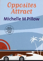 Book Cover for Opposites Attract by Michelle M Pillow