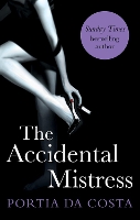 Book Cover for The Accidental Mistress by Portia Da Costa