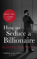 Book Cover for How to Seduce a Billionaire by Portia Da Costa