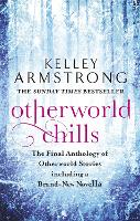 Book Cover for Otherworld Chills by Kelley Armstrong