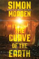 Book Cover for The Curve of the Earth by Simon Morden