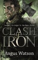 Book Cover for Clash of Iron by Angus Watson