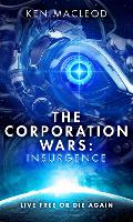 Book Cover for The Corporation Wars: Insurgence by Ken MacLeod