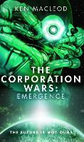 Book Cover for The Corporation Wars: Emergence by Ken MacLeod