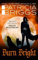 Book Cover for Burn Bright by Patricia Briggs