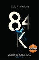 Book Cover for 84K by Claire North