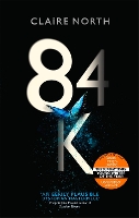 Book Cover for 84K by Claire North